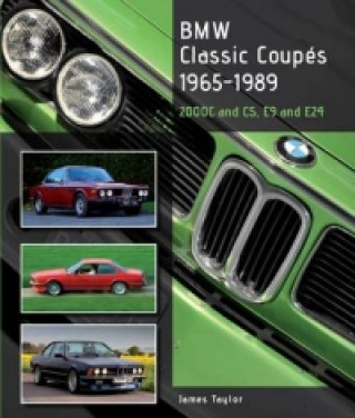 Kniha BMW Classic Coupes, 1965-1989 James Taylor