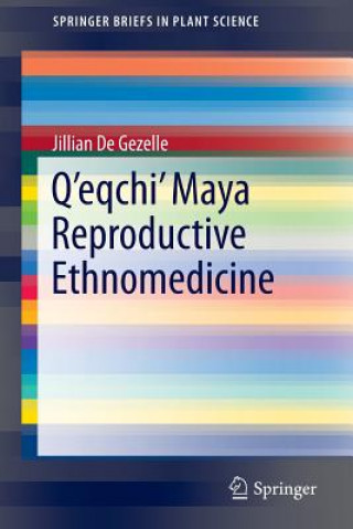 Książka Q'eqchi' Maya Reproductive Ethnomedicine Jillian De Gezelle