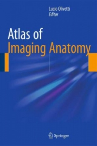 Kniha Atlas of Imaging Anatomy Lucio Olivetti