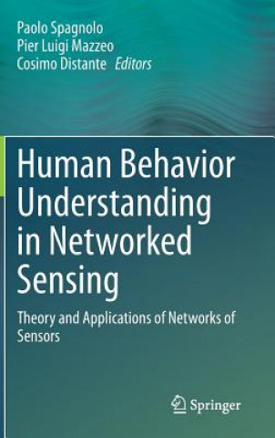 Kniha Human Behavior Understanding in Networked Sensing Paolo Spagnolo