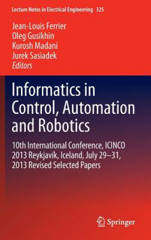 Livre Informatics in Control, Automation and Robotics Jean-Louis Ferrier