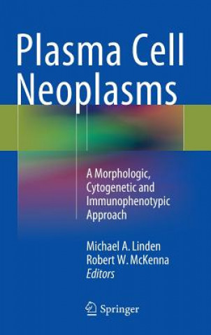 Knjiga Plasma Cell Neoplasms Michael A. Linden