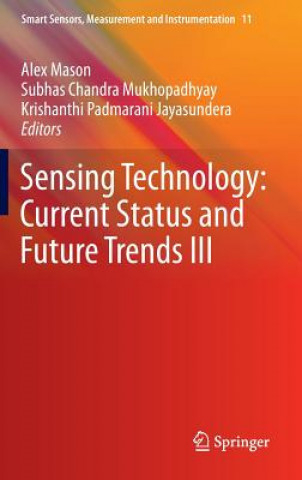 Kniha Sensing Technology: Current Status and Future Trends III Krishanthi Padmarani Jayasundera