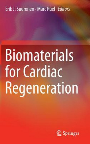 Livre Biomaterials for Cardiac Regeneration, 1 Erik J. Suuronen