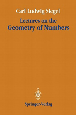 Carte Lectures on the Geometry of Numbers Carl Ludwig Siegel