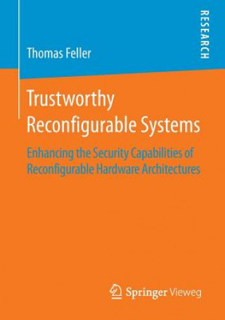 Buch Trustworthy Reconfigurable Systems Thomas Feller