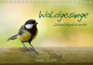 Naptár/Határidőnapló Waldgesänge - Geburtstagskalender (Tischkalender immerwährend DIN A5 quer) Ursula Di Chito