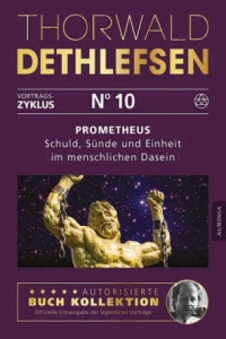 Könyv Prometheus - Schuld, Sünde und Einheit im menschlichen Dasein Thorwald Dethlefsen