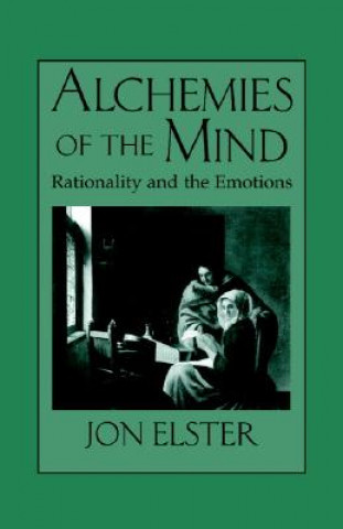 Kniha Alchemies of the Mind Jon Elster