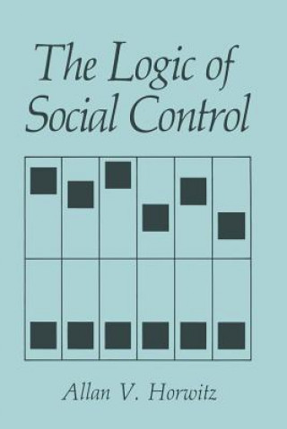 Knjiga Logic of Social Control A.V. Horwitz