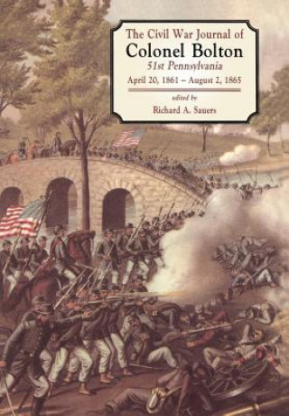 Carte Civil War Journals Of Colonel Bolton William J. Bolton