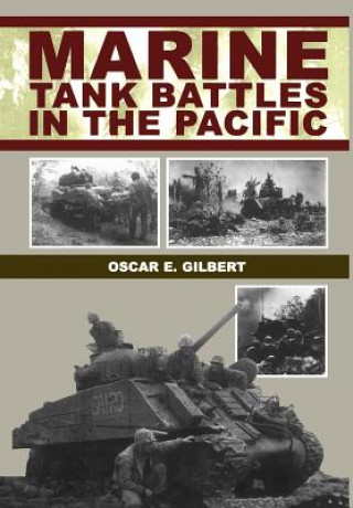 Книга Marine Tank Battles In The Pacific Oscar E. Gilbert