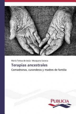 Buch Terapias ancestrales María Teresa de Jesús Mosquera Saravia