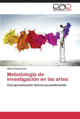 Könyv Metodologia de investigacion en las artes Albert Colmenarez