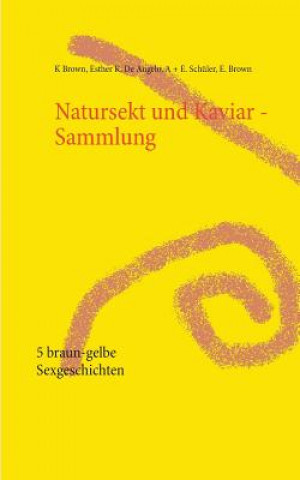 Книга Natursekt und Kaviar - Sammlung Kelly Brown