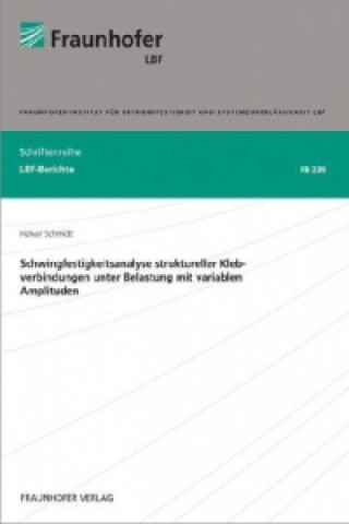 Carte Schwingfestigkeitsanalyse struktureller Klebverbindungen unter Belastung mit variablen Amplituden. alvar Schmidt