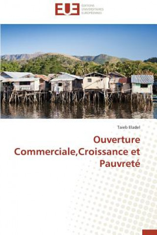 Book Ouverture Commerciale, Croissance Et Pauvret Taieb Eladel