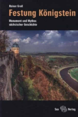 Kniha Festung Königstein Reiner Groß