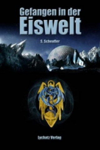 Książka Gefangen in der Eiswelt Sylke Scheufler