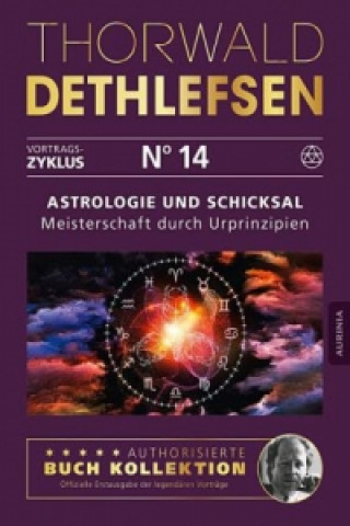 Könyv Astrologie und Schicksal - Meisterschaft durch Urprinzipien Thorwald Dethlefsen