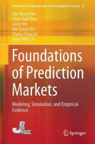 Книга Foundations of Prediction Markets Shu-Heng Chen