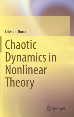 Kniha Chaotic Dynamics in Nonlinear Theory Lakshmi Burra