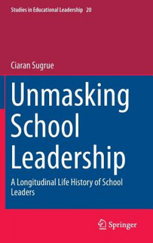 Kniha Unmasking School Leadership Ciaran Sugrue