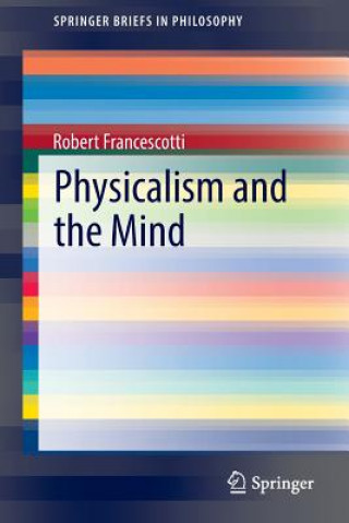 Libro Physicalism and the Mind Robert Francescotti