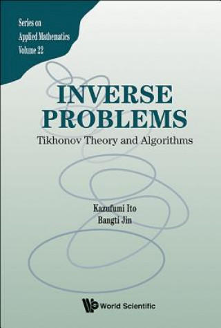 Kniha Inverse Problems: Tikhonov Theory And Algorithms Bangti Jin