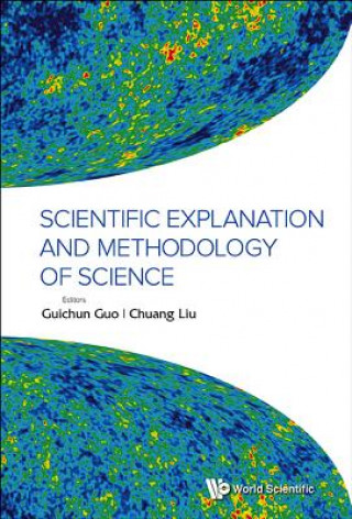 Kniha Scientific Explanation And Methodology Of Science Guichun Guo