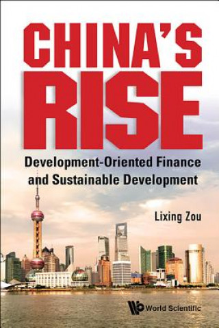 Carte China's Rise: Development-oriented Finance And Sustainable Development Lixing Zou
