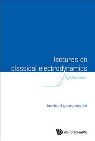 Carte Lectures On Classical Electrodynamics Berthold-Georg Englert