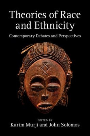Kniha Theories of Race and Ethnicity Karim Murji