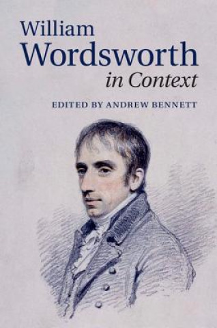 Carte William Wordsworth in Context Andrew Bennett