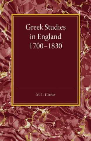 Libro Greek Studies in England 1700-1830 M. L. Clarke