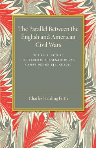 Carte Parallel between the English and American Civil Wars Charles Harding Firth