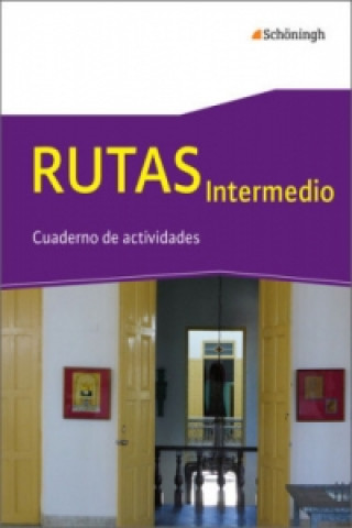 Книга RUTAS Intermedio - Arbeitsbuch für Spanisch als fortgeführte Fremdsprache in der Einführungsphase der gymnasialen Oberstufe in Nordrhein-Westfalen u.a Hella Klink