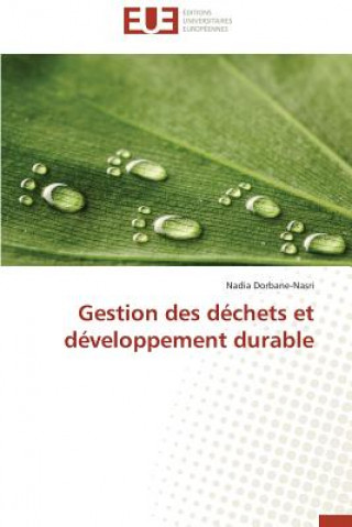 Könyv Gestion Des D chets Et D veloppement Durable Nadia Dorbane-Nasri