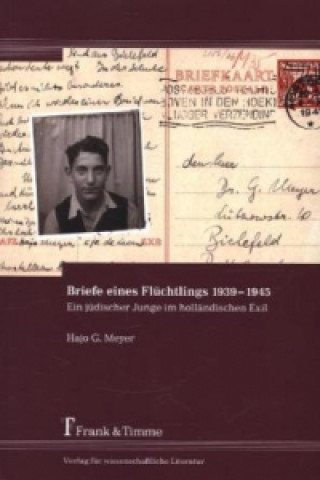 Kniha Briefe eines Flüchtlings 1939-1945 Hajo G. Meyer