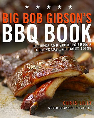Carte Big Bob Gibson's BBQ Book Chris Lilly