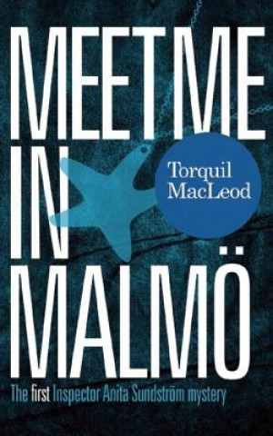 Kniha Meet Me in Malmo Torquil MacLeod