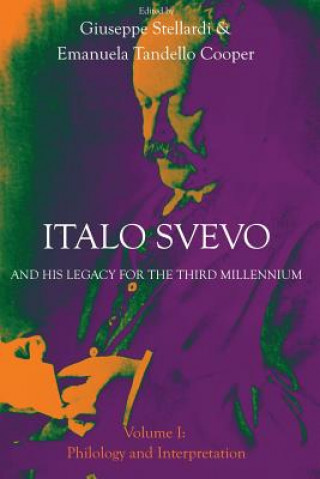 Książka Italo Svevo and his Legacy for the Third Millennium Giuseppe Stellardi