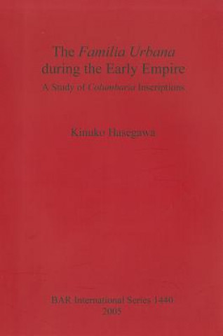 Könyv Familia Urbana During the Early Empire Kinuko Hasegawa