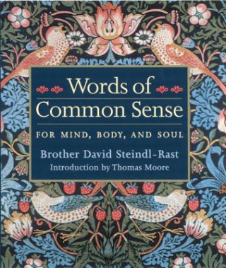 Carte Words of Common Sense David Steindl-Rast