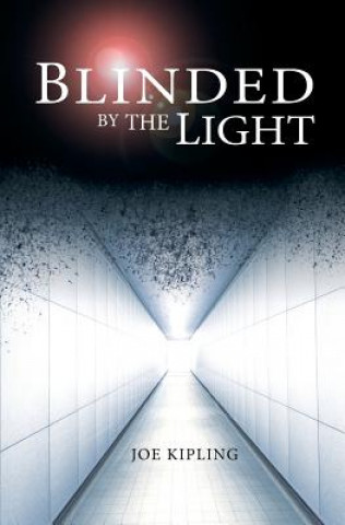 Kniha Blinded by the Light Joe Kipling