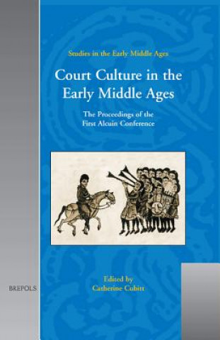 Kniha Court Culture in the Early Mid Ages CUBITT