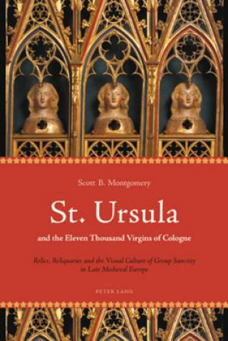 Könyv St. Ursula and the Eleven Thousand Virgins of Cologne Scott B. Montgomery