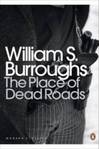 Book Place of Dead Roads Burroughs William S.