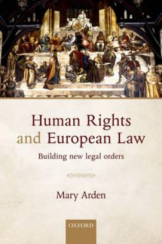 Kniha Human Rights and European Law Mary Arden