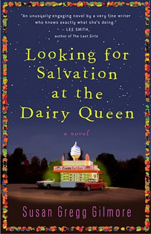 Kniha Looking for Salvation at the Dairy Queen Susan Gregg Gilmore